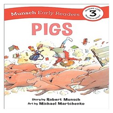 Munsch Early Reader 3 : Pigs Early Reader, Annick Press