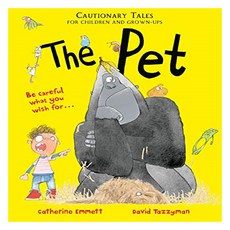 The Pet : Cautionary Tales for Children and Grown-Ups, Pan Macmillan
