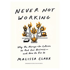 Never Not Working, Harvard Business Review Press
