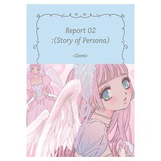 Report 2: Story of Persona, 多米, Eunhaeng Namu