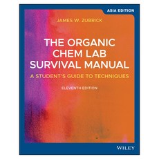 The Organic Chem Lab Survival Manual: A Student's Guide to Techniques Asia Edition 11th Edition