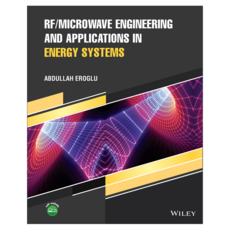 RF/Microwave Engineering and Applications in Energy Systems, 射頻/微波工程和.., 威利, 阿卜杜拉·埃羅格魯(作者)