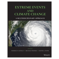 Extreme Events and Climate Change: A Multidisciplinary Approach, 威利