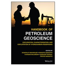 Handbook of Petroleum Geoscience: Exploration Characterization and Exploitation of Hydrocarbon Reservoirs, 威立