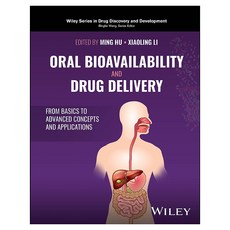 Oral Bioavailability and Drug Delivery: From Basics to Advanced Concepts and Applications, 威立