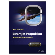 Scramjet Propulsion: A Practical Introduction