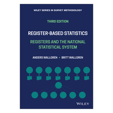 Register-based Statistics : Registers and the National Statistical System 3rd Edition, 威立