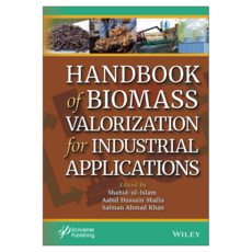 Handbook of Biomass Valorization for Industrial Applications, 威利