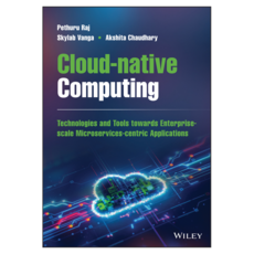 Cloud-native Computing : How to Design Develop and Secure Microservices and Event-Driven Applications, 威立