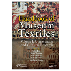 Handbook of Museum Textiles Volume 1 : Conservation and Cultural Research, 威利