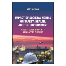 Impact of Societal Norms on Safety Health and the Environment: Case Studies in Society and Safety Culture, 威利
