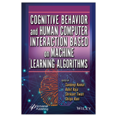 Cognitive Behavior and Human Computer Interaction Based on Machine Learning Algorithms, Wiley