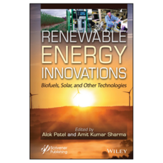 Renewable Energy Innovations : Biofuels Solar and Other Technologies, 威立