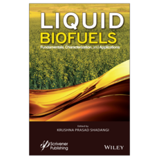 Liquid Biofuels : Fundamentals Characterization and Applications, 와일리