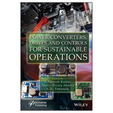 Power Converters Drives and Controls for Sustainable Operations, Wiley