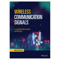 Wireless Communication Signals: A Laboratory-based Approach, 威立