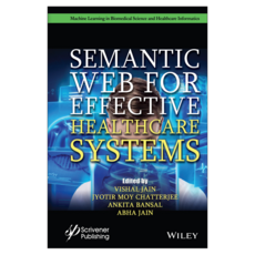 Semantic Web for Effective Healthcare Systems, 와일리