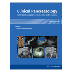 Clinical Pancreatology for Practising Gastroenterologists and Surgeons 2nd Edition, 威利