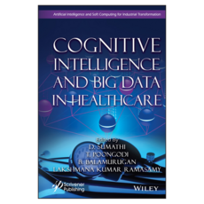 Cognitive Intelligence and Big Data in Healthcare, Wiley
