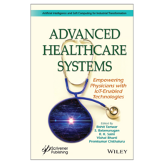 Advanced Healthcare Systems: Empowering Physicians with IoT-Enabled Technologies, Wiley