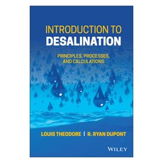 Introduction to Desalination: Principles Processes and Calculations, 와일리