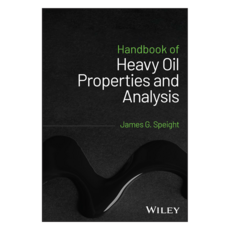 Handbook of Heavy Oil Properties and Analysis, 威立