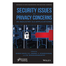 Security Issues and Privacy Concerns in Industry 4.0 Applications, 와일리