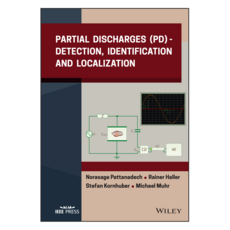 Partial Discharges (PD): Detection Identification and Localization, Wiley