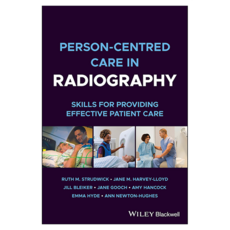 Person-centred Care in Radiography : Skills for Providing Effective Patient Care, Wiley