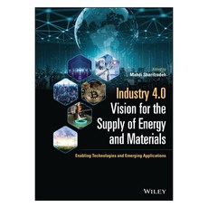 Industry 4.0 Vision for the Supply of Energy and Materials: Enabling Technologies and Emerging Applications, 威立
