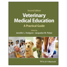 Veterinary Medical Education : A Practical Guide 2nd Edition, 威立