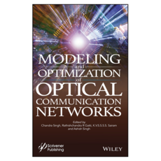 Modeling and Optimization of Optical Communication Networks, 威立
