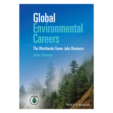 Global Environmental Careers : The Worldwide Green Jobs Resource, Wiley