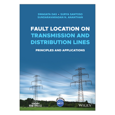 Fault Location on Transmission and Distribution Lines : Principles and Applications, Wiley