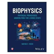 Biophysics: Physical Processes Underlying the Living State, 威利