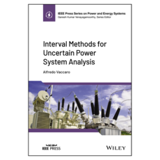 Interval Methods for Uncertain Power System Analysis, Wiley