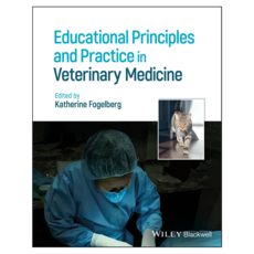 Educational Principles and Practice in Veterinary Medicine, Wiley
