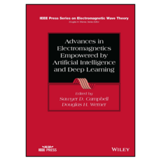 Advances in Electromagnetics Empowered by Artificial Intelligence and Deep Learning, Wiley