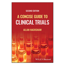 A Concise Guide to Clinical Trials 2nd Edition, 威立