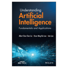 Understanding Artificial Intelligence : Fundamentals and Applications, Wiley