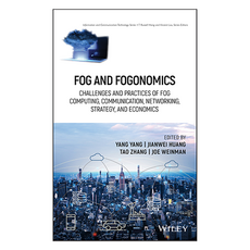 Fog and Fogonomics: Challenges and Practices of Fog Computing Communication Networking Strategy and Economics, 와일리