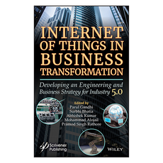 Internet of Things in Business Transformation : Developing an Engineering and Business Strategy for Industry 5.0, 威利