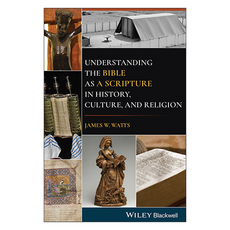 Understanding the Bible as a Scripture in History Culture and Religion, Wiley