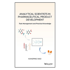Analytical Scientists in Pharmaceutical Product Development: Task Management and Practical Knowledge, Wiley