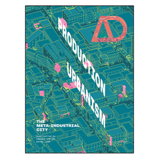 Production Urbanism : The Meta Industrial City, 와일리