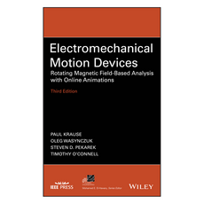 Electromechanical Motion Devices: Rotating Magnetic Field-Based Analysis with Online Animations 3rd Edition, 와일리