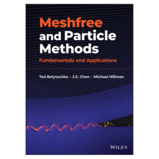 Meshfree and Particle Methods : Fundamentals and Applications, Wiley