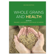 Whole Grains and Health 2nd Edition, 威利