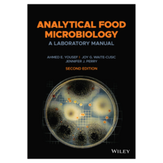 Analytical Food Microbiology : A Laboratory Manual 2nd Edition, 威立