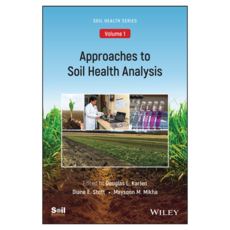 Approaches to Soil Health Analysis (Soil Health series Volume 1), 와일리